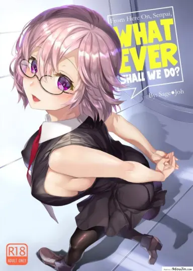 หลังจากนี้ไปรุ่นพี่จะทำอะไรต่อคะ [Sage Joh] From Here On Senpai, Whatever Shall We Do (FateGrand Order) อ่านฟรี