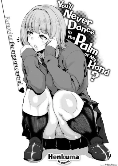 ฉันจะควบคุมเธอเอง! [Henkuma] You’ll Never Dance in the Palm of My Hand (แปลไทย)